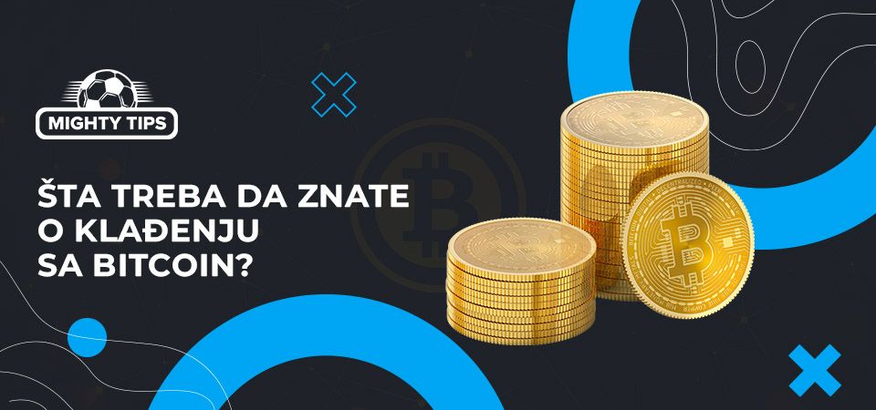 Šta treba da znate o klađenju sa Bitcoin?